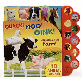 Quack! Moo! Oink! Listen to Animals Around the Farm - 10-Button Children's Sound Book, Ages 2-7 (Board Book)