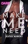 Make Me Need by Katee Robert