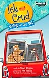 Going to the Vet : Book 3 (Ick and Crud) Going to the Vet : Book 3 (Ick and Crud)