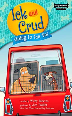 Going to the Vet : Book 3 (Ick and Crud)