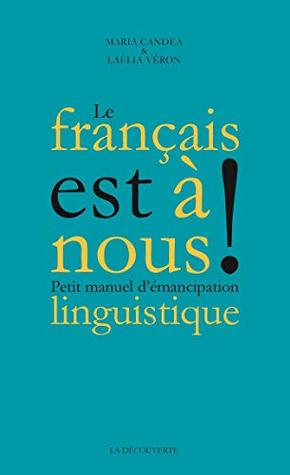 Le français est à nous ! Petit manuel d’émancipation linguistique (Kindle Edition)
