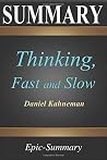 Summary: ''thinking, Fast and Slow'' a Comprehensive Summary to the Book of Daniel Kahneman