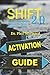 Shift 2. 0 Activation Guide by Dr. Phil Maynard