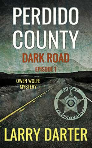 Perdido County: Dark Road (Owen Wolfe Mysteries #1)