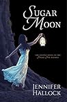 Sugar Moon by Jennifer Hallock