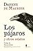 Los pájaros y otros relatos...