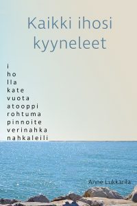Kaikki ihosi kyyneleet