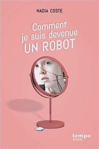 Comment je suis devenue un robot