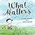 What Matters