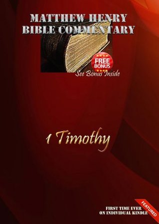 Matthew Henry Bible Commentary: 1 Timothy