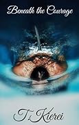 Beneath the Courage
