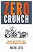 Zero Crunch: The Best Way T...