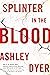 Splinter in the Blood (Carv...