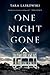 One Night Gone by Tara Laskowski