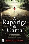 A Rapariga da Carta by Emily Gunnis
