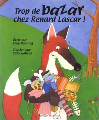 Trop de bazar chez Renard Lascar! (Board book)