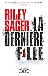 La Dernière Fille by Riley Sager