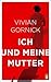 Ich und meine Mutter (German Edition)