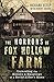 The Horrors of Fox Hollow Farm by Richard Estep
