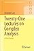 Twenty-One Lectures on Comp...