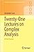 Twenty-One Lectures on Complex Analysis by Alexander Isaev