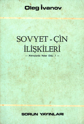 Sovyet-Çin ilişkileri -ALTMIŞLARDA NELER OLDU?-