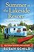 Summer at the Lakeside Resort (Lakeside Resort Book #2) by Susan Schild