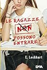 Le ragazze non possono entrare by E. Lockhart