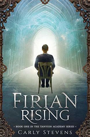 Firian Rising (The Tanyuin Academy, #1)