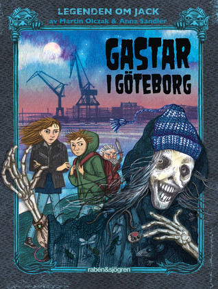 Gastar i Göteborg (Legenden om Jack #1)
