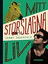Mitt storslagna liv by Jenny Jägerfeld