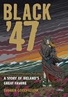 Black '47: A Stor...