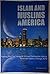 Islam and Muslims in Americ...