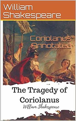 Coriolanus Annotated: Special Edition