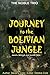 Journey to the Bolivian Jungle