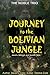 Journey to the Bolivian Jungle by Beverly Kay Cole