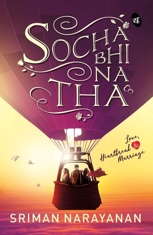 Socha Bhi Na Tha - Love, Heart Break & Marriage