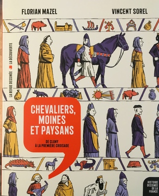Chevaliers, Moines et Paysans - De Cluny à la première Croisade (Histoire dessinée de la France, #6)