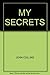 MY SECRETS