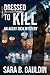 Dressed to Kill: An Avery R...
