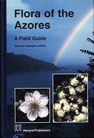 Flora of the Azores: A Field Guide