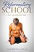 Reformatory School: Part 1:...