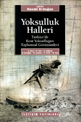 Yoksulluk Halleri: Türkiye'de Kent Yoksulluğunun Toplumsal Görünümleri (Hardcover)