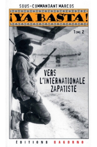 Vers l'Internationale zapatiste (¡Ya basta!, #2)