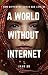 A World Without Internet by ivan so