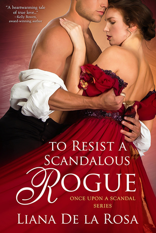 To Resist a Scandalous Rogue (Once Upon a Scandal, #2)