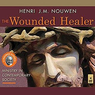 The Wounded Healer: Ministry in Contemporary Society