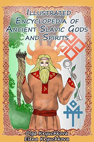 Illustrated Encyclopedia of Ancient Slavic Gods and Spirits (Kindle Edition)