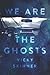 We Are The Ghosts
