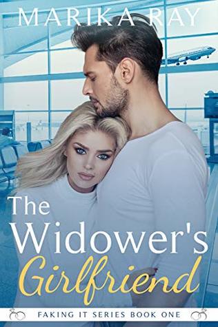 The Widower's Girlfriend (Faking It, #1)